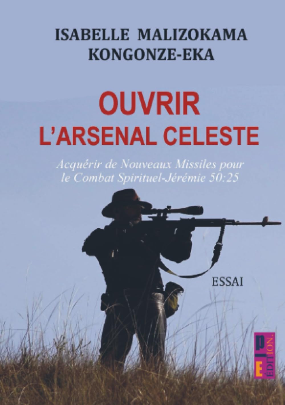 Couverture — Ouvrir l'arsenal céleste